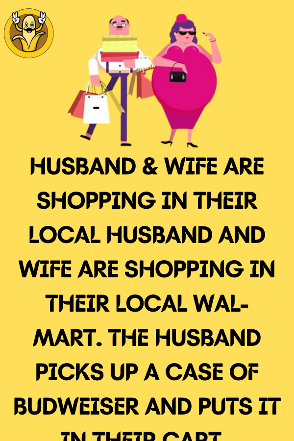 HUSBAND & WIFE ARE SHOPPING IN THEIR LOCAL - Mr-Jokes