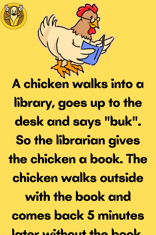 A chicken walks into a library - Mr-Jokes